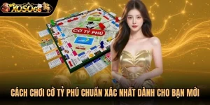 Cách Chơi Cờ Tỷ Phú