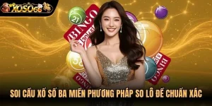 Soi Cầu Xổ Số Ba Miền